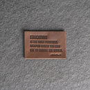 Education is the most powerful | Leather Patch with Hook and Optional Loop Fastener