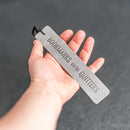 Bookmarks are for QUITTERS - Leather Bookmark with Tassel