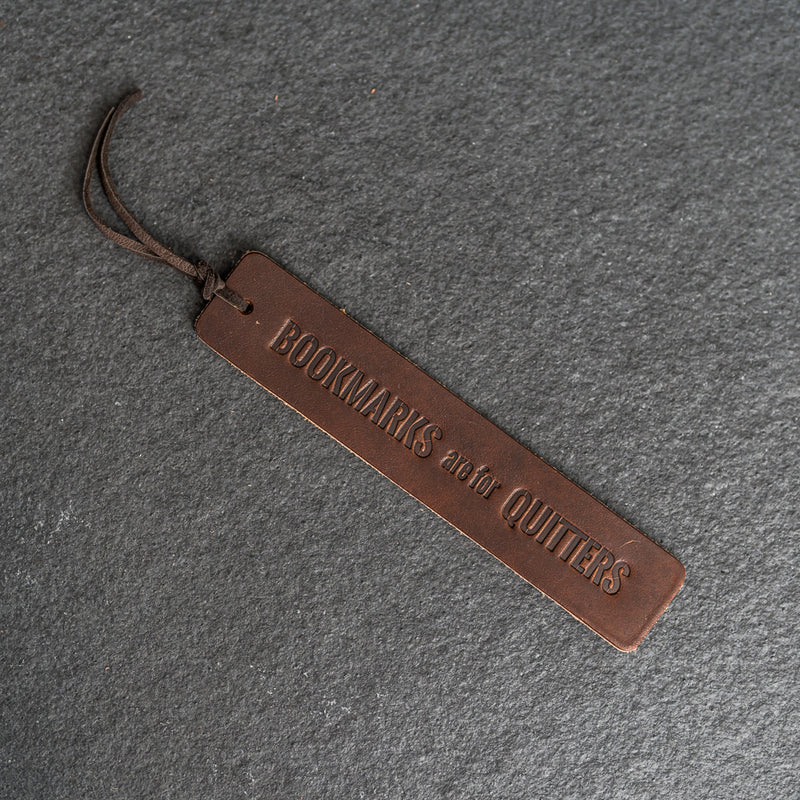 Bookmarks are for QUITTERS - Leather Bookmark with Tassel