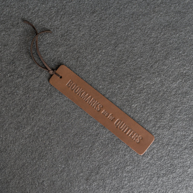 Bookmarks are for QUITTERS - Leather Bookmark with Tassel