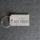 This Bag is Not Yours Leather Luggage Tag