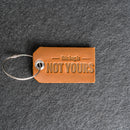 This Bag is Not Yours Leather Luggage Tag