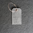 Not All Who Wander Are Lost Leather Luggage Tag
