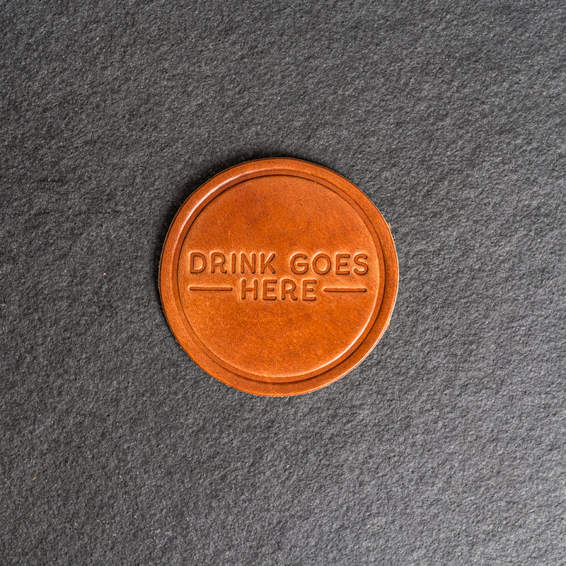 Drink Goes Here Leather Coasters - 4" Round - Sold individually or as a Set of 4