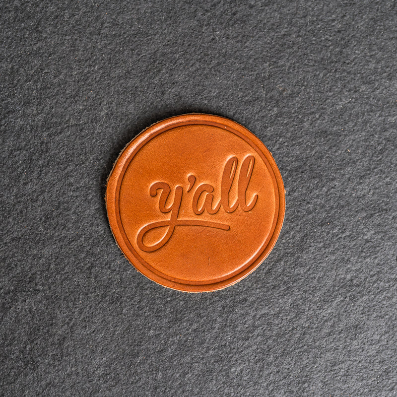 Y'all Leather Coasters - 4" Round - Sold individually or as a Set of 4