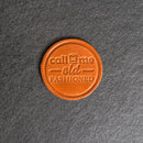 Call Me Old Fashioned Leather Coasters - 4" Round - Sold individually or as a Set of 4