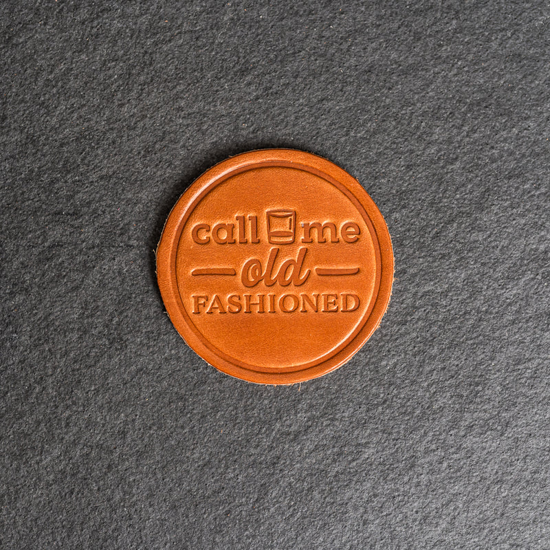 Call Me Old Fashioned Leather Coasters - 4" Round - Sold individually or as a Set of 4