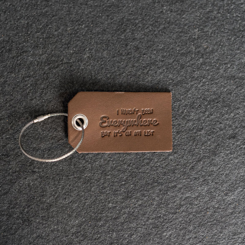 I haven't been everywhere Leather Luggage Tag