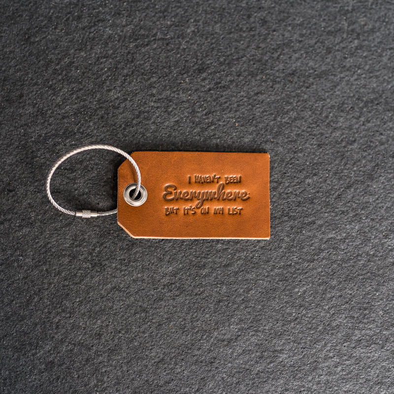 I haven't been everywhere Leather Luggage Tag
