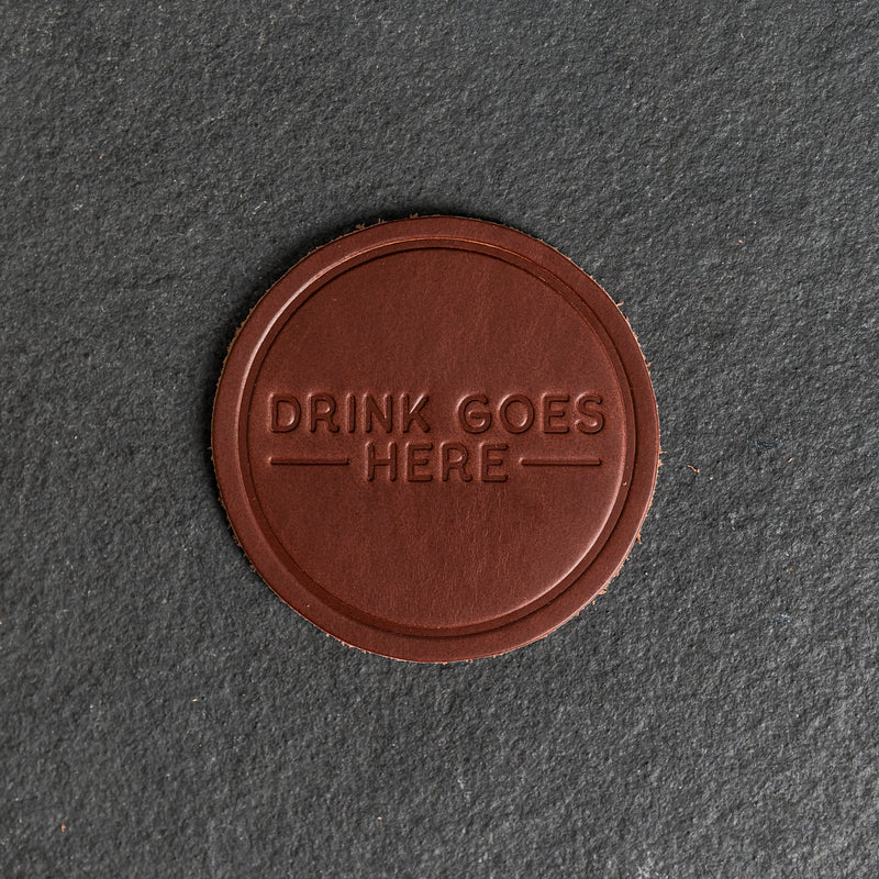 Drink Goes Here Leather Coasters - 4" Round - Sold individually or as a Set of 4