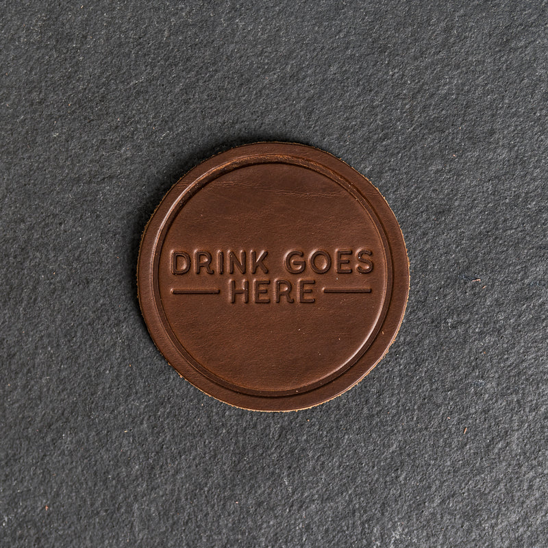 Drink Goes Here Leather Coasters - 4" Round - Sold individually or as a Set of 4
