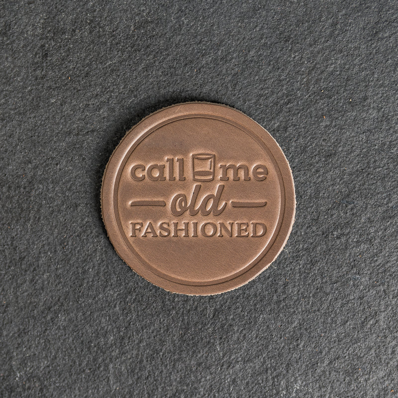 Call Me Old Fashioned Leather Coasters - 4" Round - Sold individually or as a Set of 4