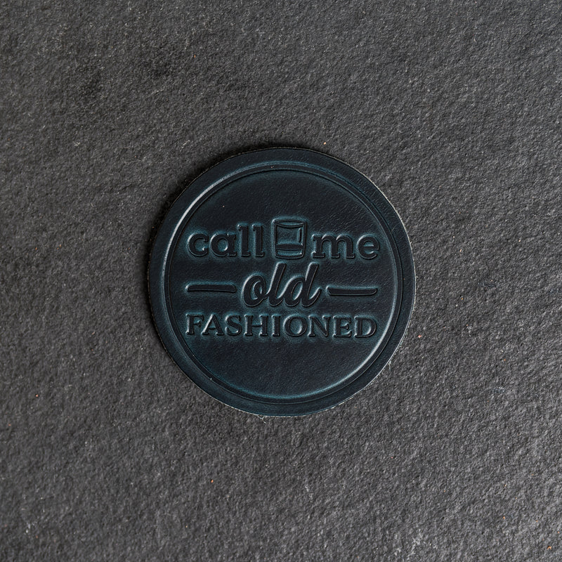 Call Me Old Fashioned Leather Coasters - 4" Round - Sold individually or as a Set of 4