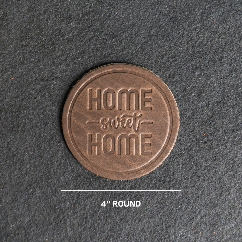 Home Sweet Home Leather Coasters - 4" Round - Sold individually or as a Set of 4